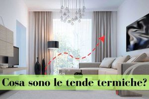 Cosa sono le tende termiche