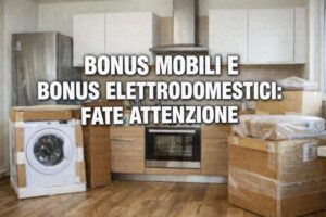 Bonus mobili ed elettrodomestici non comulabili